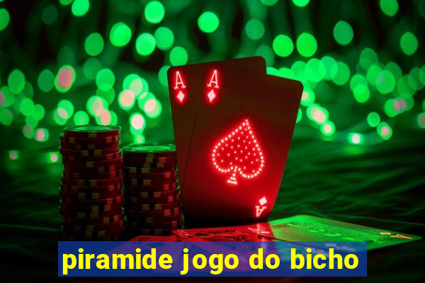 piramide jogo do bicho